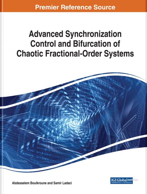 Cover of the book Advanced Synchronization Control and Bifurcation of Chaotic Fractional-Order Systems by , IGI Global