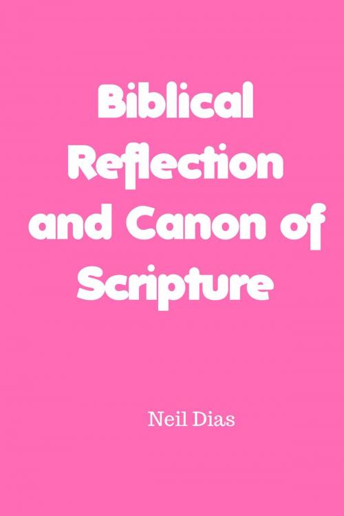 Cover of the book Biblical Reflection and Canon of Scripture by Neil Dias, Frontier India