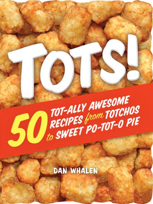 Cover of the book Tots! by Dan Whalen, Workman Publishing Company