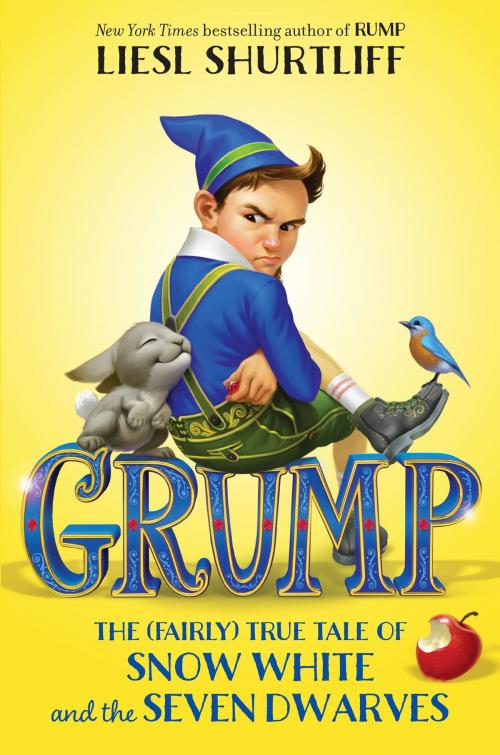 Cover of the book Grump: The (Fairly) True Tale of Snow White and the Seven Dwarves by Liesl Shurtliff, Random House Children's Books