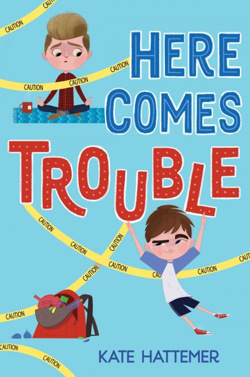 Cover of the book Here Comes Trouble by Kate Hattemer, Random House Children's Books