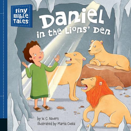 Cover of the book Daniel in the Lions' Den by W. C. Bauers, Penguin Young Readers Group