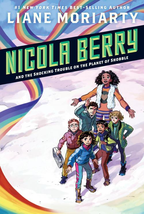 Cover of the book Nicola Berry and the Shocking Trouble on the Planet of Shobble #2 by Liane Moriarty, Penguin Young Readers Group