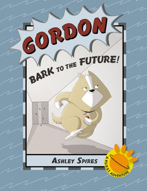 Cover of the book Gordon: Bark to the Future! by Ashley Spires, Kids Can Press