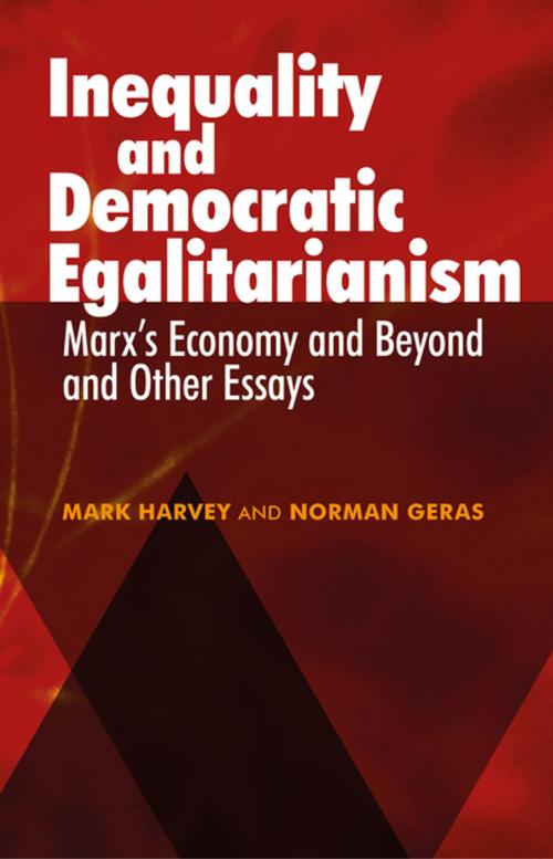 Cover of the book Inequality and Democratic Egalitarianism by Mark Harvey, Norman Geras, Manchester University Press