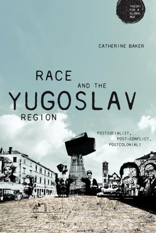 Cover of the book Race and the Yugoslav region by Catherine Baker, Manchester University Press