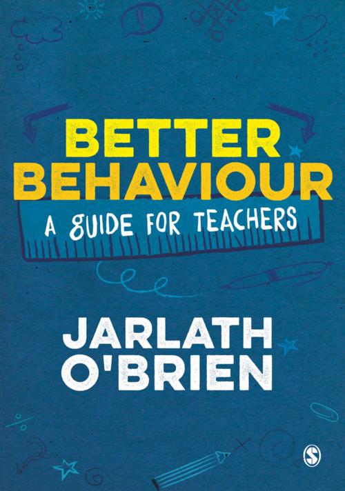 Cover of the book Better Behaviour by Jarlath O'Brien, SAGE Publications