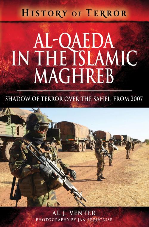 Cover of the book Al Qaeda in the Islamic Maghreb by Al J Venter, Pen and Sword