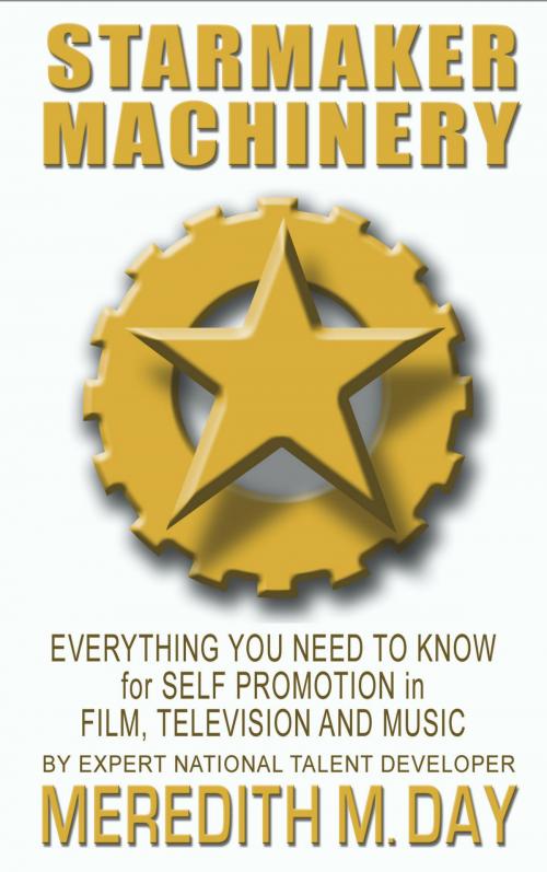 Cover of the book Starmaker Machinery by Meredith M. Day, Bublish, Inc.