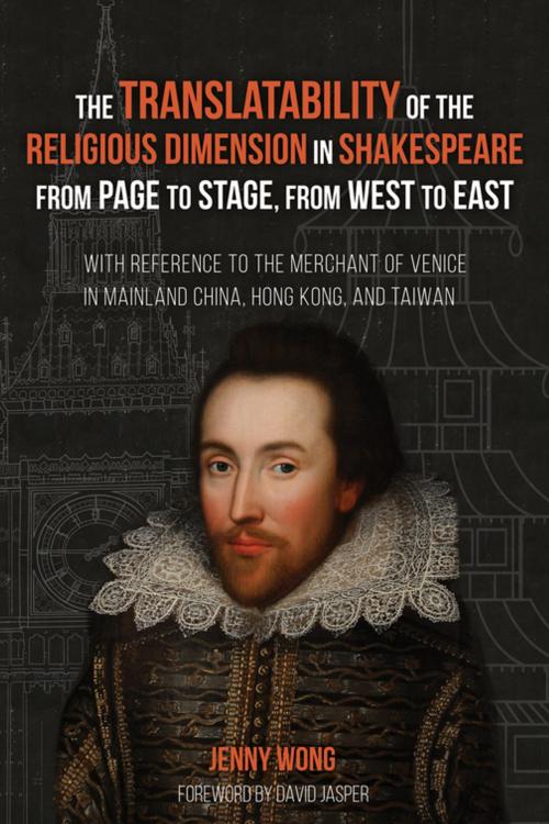 Cover of the book The Translatability of the Religious Dimension in Shakespeare from Page to Stage, from West to East by Jenny Wong, Wipf and Stock Publishers