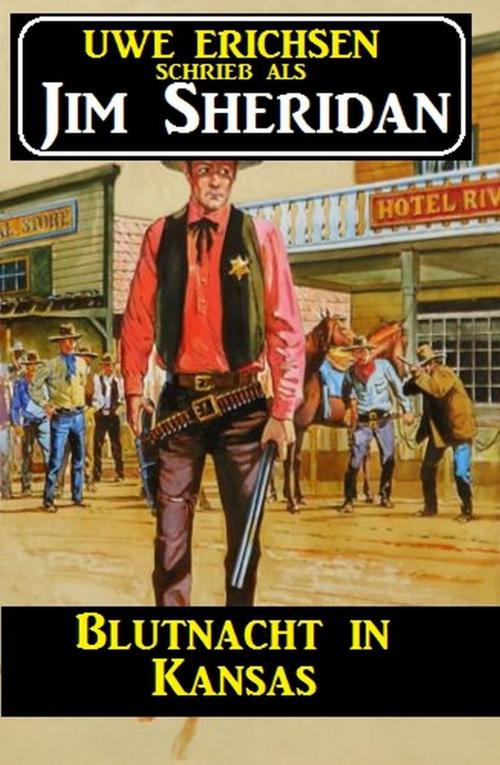 Cover of the book Blutnacht in Kansas by Uwe Erichsen, BEKKERpublishing