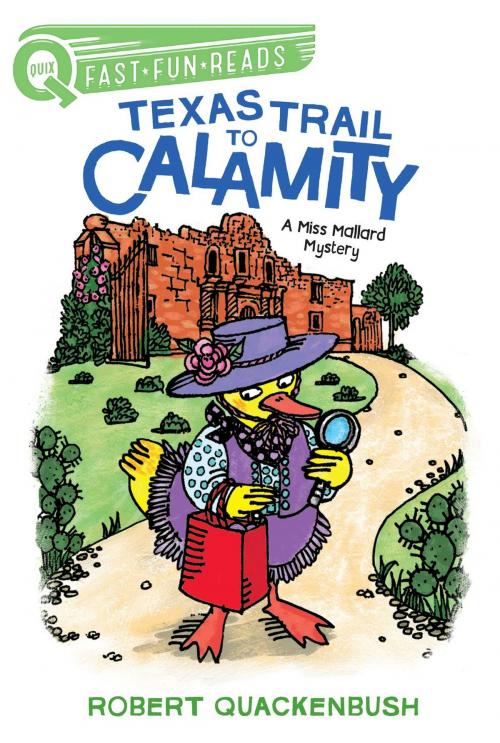 Cover of the book Texas Trail to Calamity by Robert Quackenbush, Aladdin