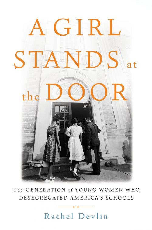 Cover of the book A Girl Stands at the Door by Rachel Devlin, Basic Books