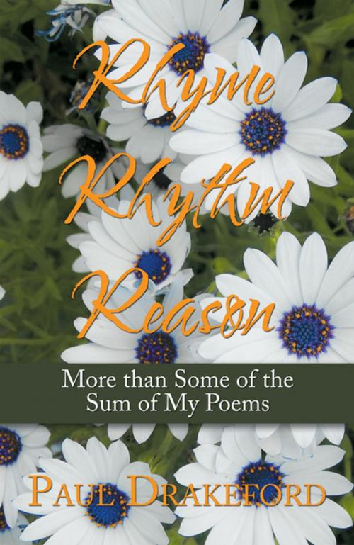 Cover of the book Rhyme Rhythm Reason by Paul Drakeford, Xlibris AU