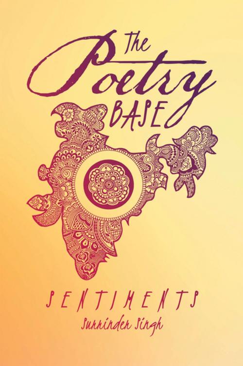 Cover of the book The Poetry Base by Surrinder Singh, Xlibris UK