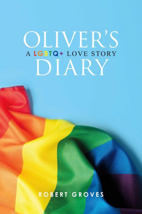 Cover of the book Oliver's Diary by Robert Groves, BookBaby