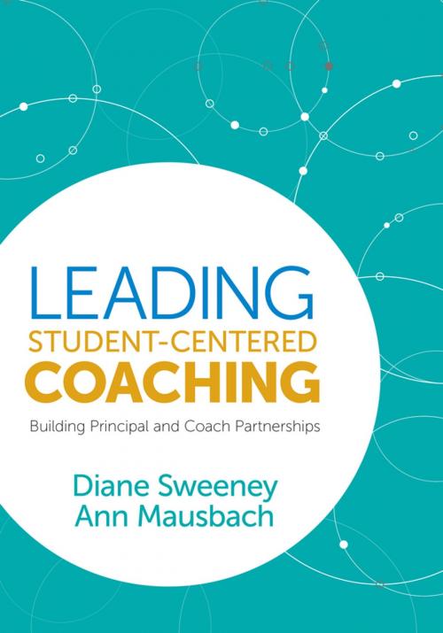 Cover of the book Leading Student-Centered Coaching by Diane Sweeney, Ann Mausbach, SAGE Publications