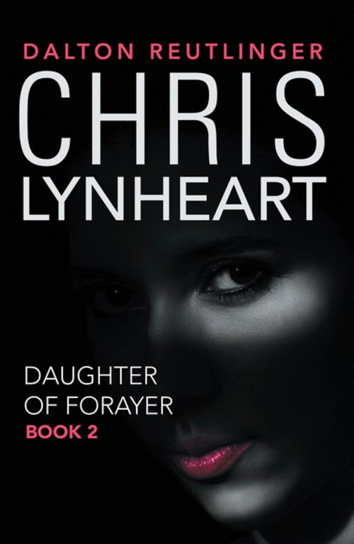Cover of the book Chris Lynheart by Dalton Reutlinger, AuthorHouse