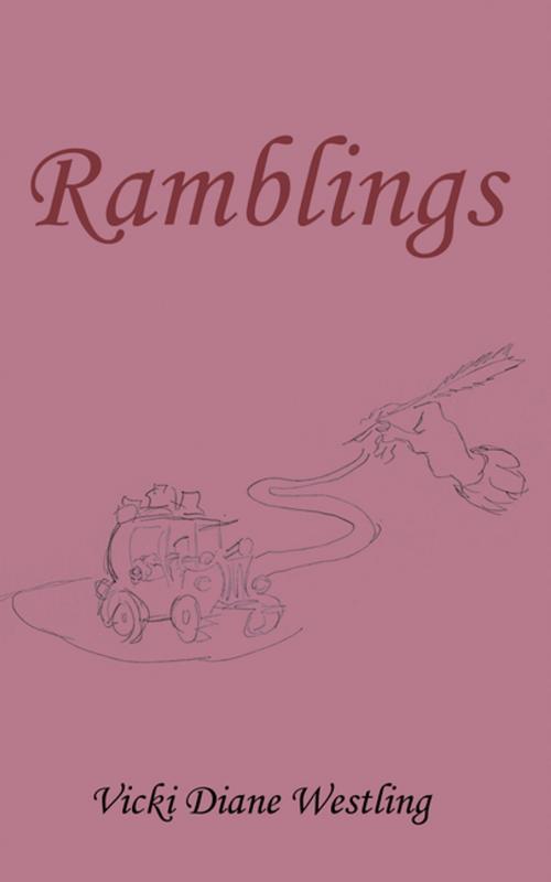 Cover of the book Ramblings by Vicki Diane Westling, AuthorHouse