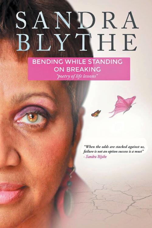 Cover of the book Bending While Standing on Breaking by Sandra Blythe, AuthorHouse