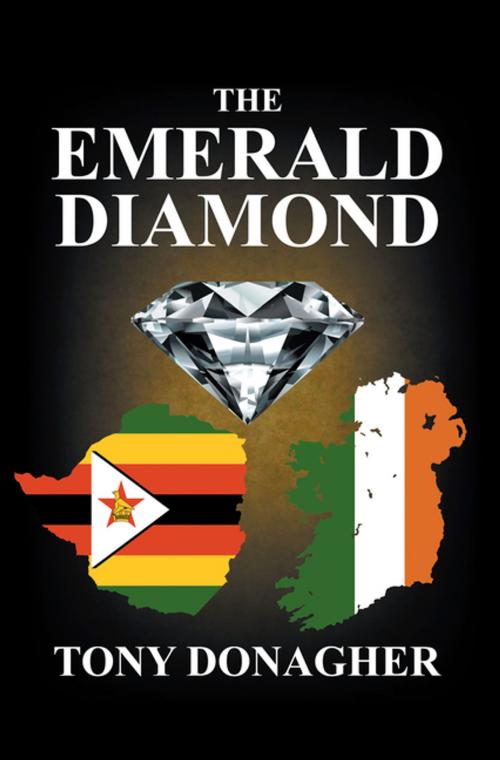 Cover of the book The Emerald Diamond by Tony Donagher, AuthorHouse UK