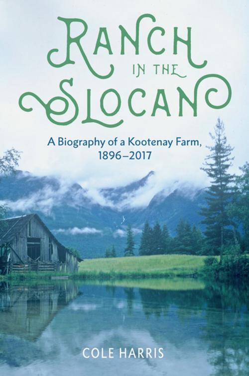 Cover of the book Ranch in the Slocan by Cole Harris, Harbour Publishing Co. Ltd.