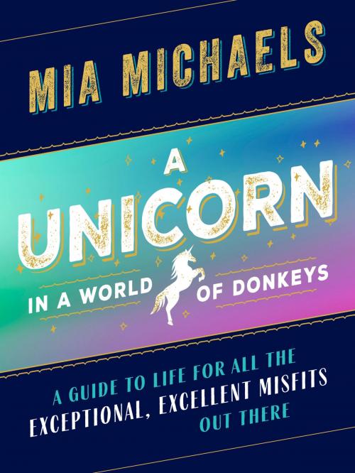 Cover of the book A Unicorn in a World of Donkeys by Mia Michaels, Basic Books