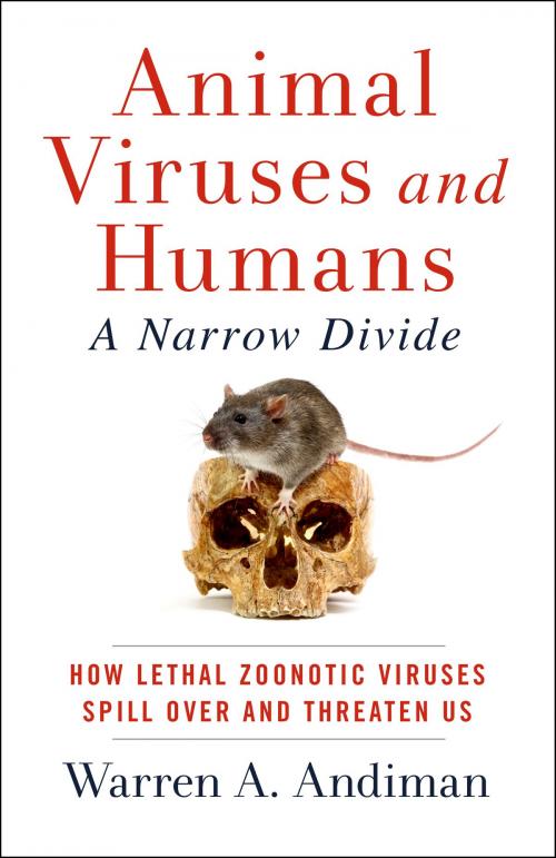 Cover of the book Animal Viruses and Humans, a Narrow Divide by Warren A. Andiman, Paul Dry Books