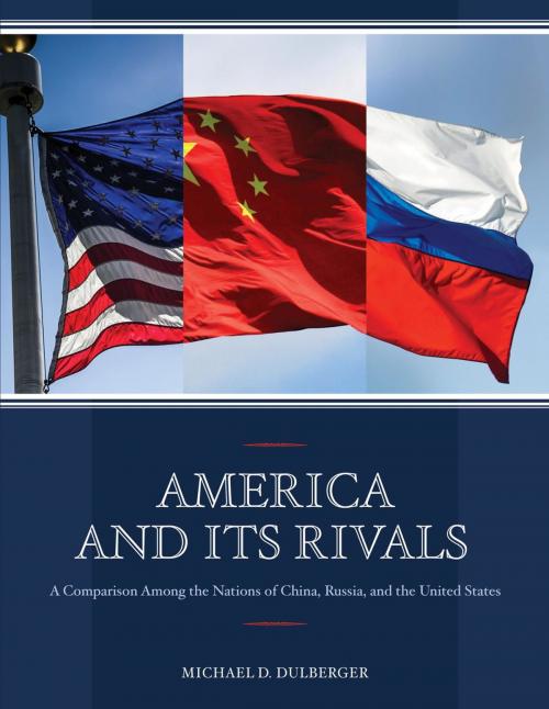 Cover of the book America and Its Rivals by Michael D. Dulberger, Bernan Press