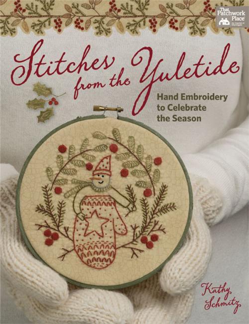 Cover of the book Stitches from the Yuletide by Kathy Schmitz, Martingale