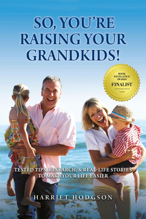 Cover of the book So, You're Raising Your Grandkids! by Harriet Hodgson, WriteLife Publishing