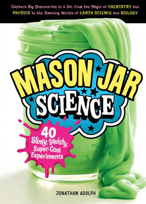 Cover of the book Mason Jar Science by Jonathan Adolph, Storey Publishing, LLC
