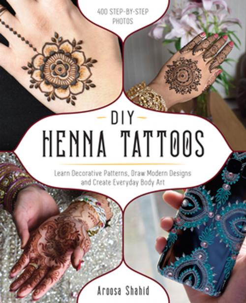 Cover of the book DIY Henna Tattoos by Aroosa Shahid, Ulysses Press