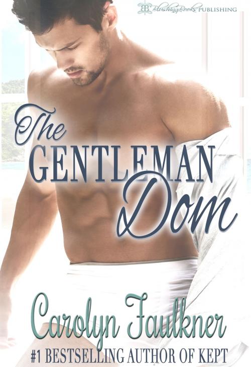 Cover of the book The Gentleman Dom by Carolyn Faulkner, Blushing Books