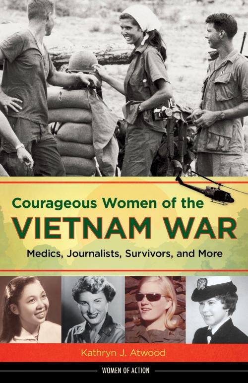 Cover of the book Courageous Women of the Vietnam War by Kathryn J. Atwood, Diane Carlson Evans, Chicago Review Press