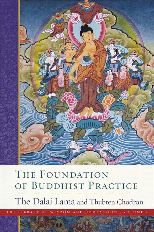 Cover of the book The Foundation of Buddhist Practice by Venerable Thubten Chodron, His Holiness the Dalai Lama, Wisdom Publications