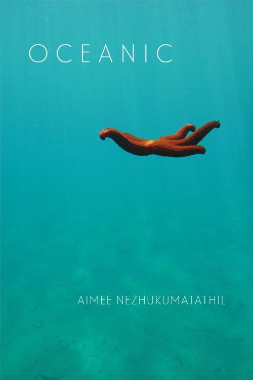 Cover of the book Oceanic by Aimee Nezhukumatathil, Copper Canyon Press