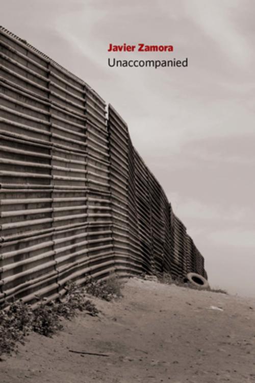 Cover of the book Unaccompanied by Javier Zamora, Copper Canyon Press