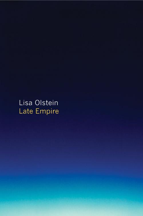 Cover of the book Late Empire by Lisa Olstein, Copper Canyon Press