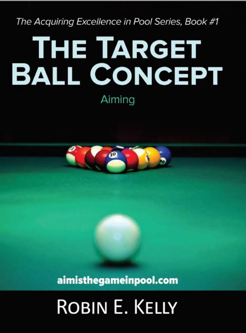 Cover of the book The Target Ball Concept by Robin E. Kelly, Gatekeeper Press