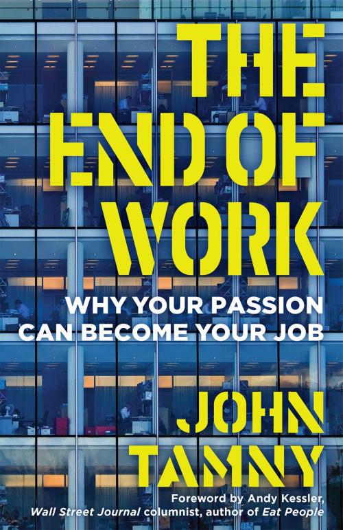 Cover of the book The End of Work by John Tamny, Gateway Editions
