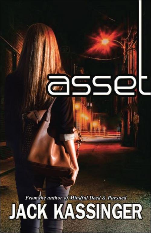 Cover of the book Asset by Jack Kassinger, Brighton Publishing LLC