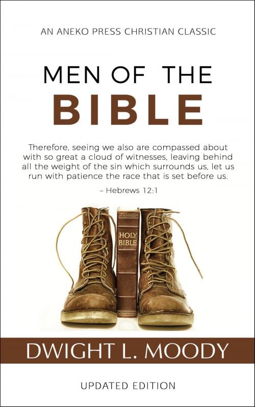Cover of the book Men of the Bible (Annotated, Updated) by Dwight L. Moody, Aneko Press