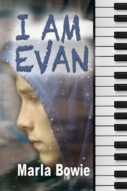 Cover of the book I Am Evan by Marla Bowie, Rogue Phoenix Press