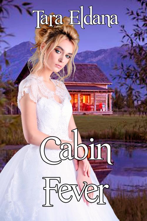 Cover of the book Cabin Fever by Tara Eldana, Black Opal Books