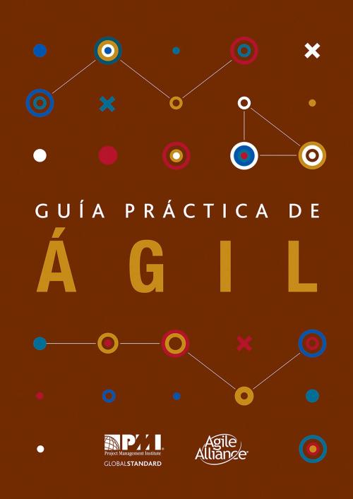 Cover of the book Agile Practice Guide (Spanish) by Project Management Institute, Project Management Institute