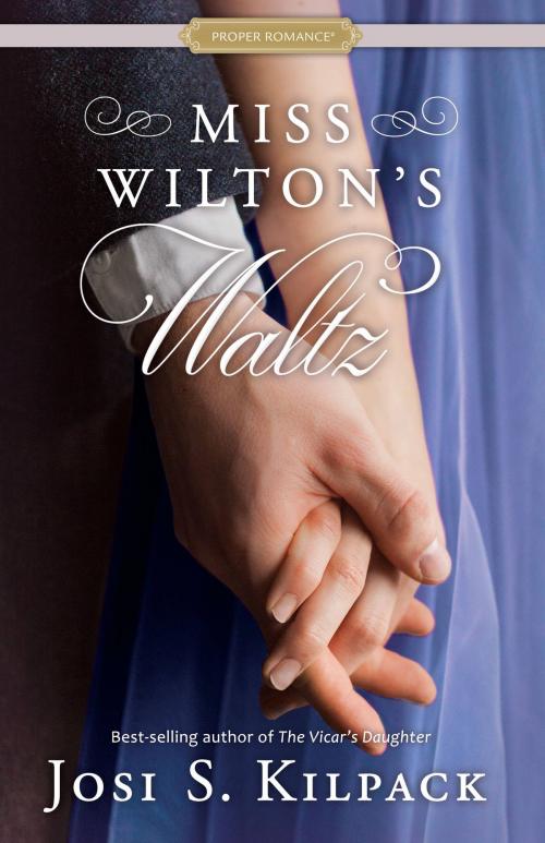 Cover of the book Miss Wilton's Waltz by Josi S. Kilpack, Deseret Book Company