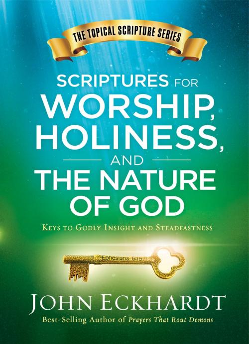Cover of the book Scriptures for Worship, Holiness, and the Nature of God by John Eckhardt, Charisma House