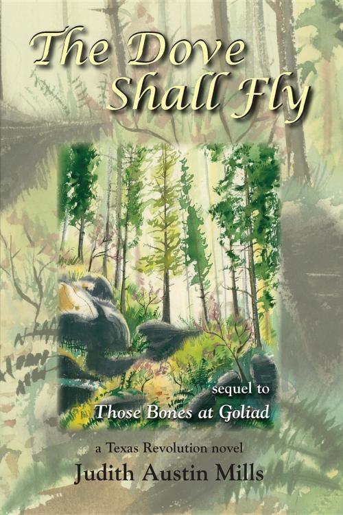 Cover of the book The Dove Shall Fly by Judith Austin Mills, Plain View Press, LLC