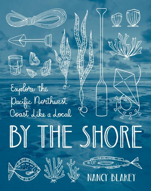 Cover of the book By the Shore by Nancy Blakey, Sasquatch Books